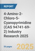 4-Amino-2-Chloro-5-Cyanopyrimidine (CAS 94741-69-2) Industry Research 2025: Global and Regional Market Trends 2019-2024 and Forecast to 2029- Product Image
