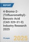4-Bromo-2-(Trifluoromethyl)-Benzoic Acid (CAS 320-31-0) Industry Research 2025: Global and Regional Market Trends 2019-2024 and Forecast to 2029 - Product Thumbnail Image