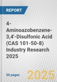 4-Aminoazobenzene-3,4'-Disulfonic Acid (CAS 101-50-8) Industry Research 2025: Global and Regional Market Trends 2019-2024 and Forecast to 2029- Product Image