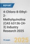 4-Chloro-8-Ethyl-2-Methylquinoline (CAS 63136-24-3) Industry Research 2025: Global and Regional Market Trends 2019-2024 and Forecast to 2029 - Product Thumbnail Image