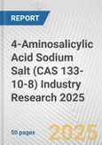 4-Aminosalicylic Acid Sodium Salt (CAS 133-10-8) Industry Research 2025: Global and Regional Market Trends 2019-2024 and Forecast to 2029- Product Image