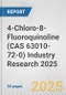 4-Chloro-8-Fluoroquinoline (CAS 63010-72-0) Industry Research 2025: Global and Regional Market Trends 2019-2024 and Forecast to 2029 - Product Image