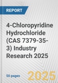 4-Chloropyridine Hydrochloride (CAS 7379-35-3) Industry Research 2025: Global and Regional Market Trends 2019-2024 and Forecast to 2029- Product Image