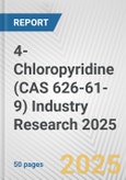 4-Chloropyridine (CAS 626-61-9) Industry Research 2025: Global and Regional Market Trends 2019-2024 and Forecast to 2029- Product Image