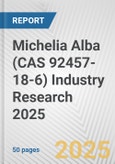Michelia Alba (CAS 92457-18-6) Industry Research 2025: Global and Regional Market Trends 2019-2024 and Forecast to 2029- Product Image
