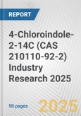 4-Chloroindole-2-14C (CAS 210110-92-2) Industry Research 2025: Global and Regional Market Trends 2019-2024 and Forecast to 2029- Product Image
