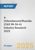 4-Chlorobenzotrifluoride (CAS 98-56-6) Industry Research 2025: Global and Regional Market Trends 2019-2024 and Forecast to 2029- Product Image