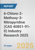 6-Chloro-2-Methoxy-3-Nitropyridine (CAS 40851-91-0) Industry Research 2025: Global and Regional Market Trends 2019-2024 and Forecast to 2029- Product Image