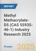 Methyl Methacrylate-D5 (CAS 55935-46-1) Industry Research 2025: Global and Regional Market Trends 2019-2024 and Forecast to 2029- Product Image