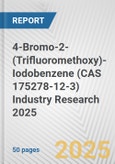 4-Bromo-2-(Trifluoromethoxy)-Iodobenzene (CAS 175278-12-3) Industry Research 2025: Global and Regional Market Trends 2019-2024 and Forecast to 2029- Product Image
