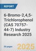 6-Bromo-2,4,5-Trichlorophenol (CAS 70757-44-7) Industry Research 2025: Global and Regional Market Trends 2019-2024 and Forecast to 2029- Product Image