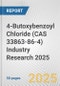 4-Butoxybenzoyl Chloride (CAS 33863-86-4) Industry Research 2025: Global and Regional Market Trends 2019-2024 and Forecast to 2029 - Product Thumbnail Image