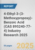 4-Ethyl-3-(3-Methoxypropoxy)-Benzoic Acid (CAS 895240-77-4) Industry Research 2025: Global and Regional Market Trends 2019-2024 and Forecast to 2029- Product Image