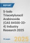 5-Iodo Triacetyluracil Arabinoside (CAS 84500-33-4) Industry Research 2025: Global and Regional Market Trends 2019-2024 and Forecast to 2029 - Product Thumbnail Image