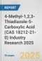4-Methyl-1,2,3-Thiadiazole-5-Carboxylic Acid (CAS 18212-21-0) Industry Research 2025: Global and Regional Market Trends 2019-2024 and Forecast to 2029 - Product Thumbnail Image