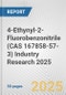 4-Ethynyl-2-Fluorobenzonitrile (CAS 167858-57-3) Industry Research 2025: Global and Regional Market Trends 2019-2024 and Forecast to 2029 - Product Thumbnail Image