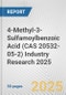4-Methyl-3-Sulfamoylbenzoic Acid (CAS 20532-05-2) Industry Research 2025: Global and Regional Market Trends 2019-2024 and Forecast to 2029 - Product Image