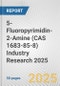 5-Fluoropyrimidin-2-Amine (CAS 1683-85-8) Industry Research 2025: Global and Regional Market Trends 2019-2024 and Forecast to 2029 - Product Thumbnail Image