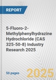 5-Fluoro-2-Methylphenylhydrazine Hydrochloride (CAS 325-50-8) Industry Research 2025: Global and Regional Market Trends 2019-2024 and Forecast to 2029- Product Image