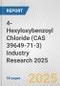 4-Hexyloxybenzoyl Chloride (CAS 39649-71-3) Industry Research 2025: Global and Regional Market Trends 2019-2024 and Forecast to 2029 - Product Thumbnail Image