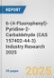 6-(4-Fluorophenyl)-Pyridine-2-Carbaldehyde (CAS 157402-44-3) Industry Research 2025: Global and Regional Market Trends 2019-2024 and Forecast to 2029 - Product Thumbnail Image