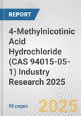 4-Methylnicotinic Acid Hydrochloride (CAS 94015-05-1) Industry Research 2025: Global and Regional Market Trends 2019-2024 and Forecast to 2029- Product Image