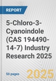 5-Chloro-3-Cyanoindole (CAS 194490-14-7) Industry Research 2025: Global and Regional Market Trends 2019-2024 and Forecast to 2029- Product Image