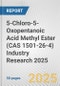 5-Chloro-5-Oxopentanoic Acid Methyl Ester (CAS 1501-26-4) Industry Research 2025: Global and Regional Market Trends 2019-2024 and Forecast to 2029 - Product Thumbnail Image