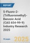 5-Fluoro-2-(Trifluoromethyl)-Benzoic Acid (CAS 654-99-9) Industry Research 2025: Global and Regional Market Trends 2019-2024 and Forecast to 2029 - Product Thumbnail Image