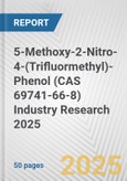 5-Methoxy-2-Nitro-4-(Trifluormethyl)-Phenol (CAS 69741-66-8) Industry Research 2025: Global and Regional Market Trends 2019-2024 and Forecast to 2029- Product Image
