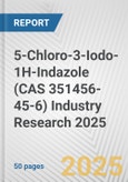 5-Chloro-3-Iodo-1H-Indazole (CAS 351456-45-6) Industry Research 2025: Global and Regional Market Trends 2019-2024 and Forecast to 2029- Product Image