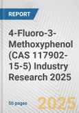 4-Fluoro-3-Methoxyphenol (CAS 117902-15-5) Industry Research 2025: Global and Regional Market Trends 2019-2024 and Forecast to 2029- Product Image
