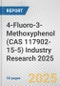 4-Fluoro-3-Methoxyphenol (CAS 117902-15-5) Industry Research 2025: Global and Regional Market Trends 2019-2024 and Forecast to 2029 - Product Thumbnail Image
