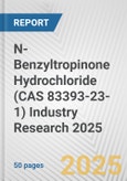 N-Benzyltropinone Hydrochloride (CAS 83393-23-1) Industry Research 2025: Global and Regional Market Trends 2019-2024 and Forecast to 2029- Product Image