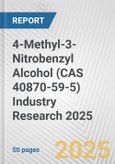 4-Methyl-3-Nitrobenzyl Alcohol (CAS 40870-59-5) Industry Research 2025: Global and Regional Market Trends 2019-2024 and Forecast to 2029- Product Image