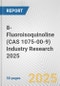 8-Fluoroisoquinoline (CAS 1075-00-9) Industry Research 2025: Global and Regional Market Trends 2019-2024 and Forecast to 2029 - Product Image