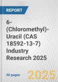 6-(Chloromethyl)-Uracil (CAS 18592-13-7) Industry Research 2025: Global and Regional Market Trends 2019-2024 and Forecast to 2029- Product Image
