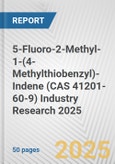 5-Fluoro-2-Methyl-1-(4-Methylthiobenzyl)-Indene (CAS 41201-60-9) Industry Research 2025: Global and Regional Market Trends 2019-2024 and Forecast to 2029- Product Image