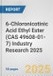 6-Chloronicotinic Acid Ethyl Ester (CAS 49608-01-7) Industry Research 2025: Global and Regional Market Trends 2019-2024 and Forecast to 2029 - Product Thumbnail Image
