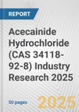 Acecainide Hydrochloride (CAS 34118-92-8) Industry Research 2025: Global and Regional Market Trends 2019-2024 and Forecast to 2029- Product Image