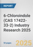 6-Chloroindole (CAS 17422-33-2) Industry Research 2025: Global and Regional Market Trends 2019-2024 and Forecast to 2029- Product Image