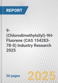9-(Chlorodimethylsilyl)-9H-Fluorene (CAS 154283-78-0) Industry Research 2025: Global and Regional Market Trends 2019-2024 and Forecast to 2029- Product Image