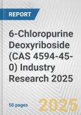 6-Chloropurine Deoxyriboside (CAS 4594-45-0) Industry Research 2025: Global and Regional Market Trends 2019-2024 and Forecast to 2029- Product Image
