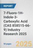 7-Fluoro-1H-Indole-3-Carboxylic Acid (CAS 858515-66-9) Industry Research 2025: Global and Regional Market Trends 2019-2024 and Forecast to 2029- Product Image