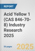 Acid Yellow 1 (CAS 846-70-8) Industry Research 2025: Global and Regional Market Trends 2019-2024 and Forecast to 2029- Product Image