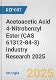 Acetoacetic Acid 4-Nitrobenzyl Ester (CAS 61312-84-3) Industry Research 2025: Global and Regional Market Trends 2019-2024 and Forecast to 2029- Product Image