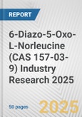6-Diazo-5-Oxo-L-Norleucine (CAS 157-03-9) Industry Research 2025: Global and Regional Market Trends 2019-2024 and Forecast to 2029- Product Image