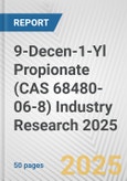 9-Decen-1-Yl Propionate (CAS 68480-06-8) Industry Research 2025: Global and Regional Market Trends 2019-2024 and Forecast to 2029- Product Image