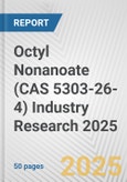 Octyl Nonanoate (CAS 5303-26-4) Industry Research 2025: Global and Regional Market Trends 2019-2024 and Forecast to 2029- Product Image