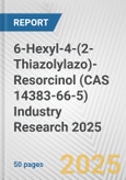6-Hexyl-4-(2-Thiazolylazo)-Resorcinol (CAS 14383-66-5) Industry Research 2025: Global and Regional Market Trends 2019-2024 and Forecast to 2029- Product Image